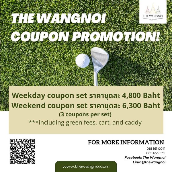 Wangnoi Ayudhaya grass and THE WANGNOI AAA THE THEWANGNOI WANGNOI AYUDHAYA COUPON PROMOTION Weekday coupon set ราคาชุดละ 4 800 Baht Weekend coupon set ราคาชุดละ 6 300 Baht 3 coupons per set including green fees cart and caddy FOR MORE INFORMATION 081 161 0041 065 653 1591 Facebook The Wangnoi Line thewangnoi www thewangnoi com