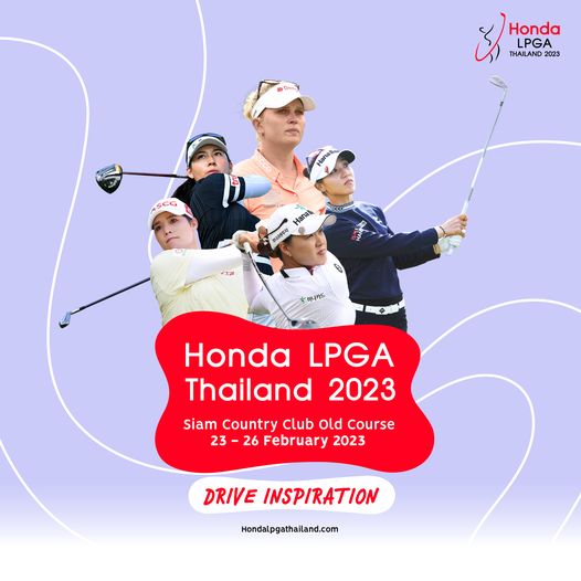 Royal Bang Pa In Golf Club 3 people and Dent Honda LPGA THAILAND 2023 MSCG ecco Hanak 8 Honda LPGA Thailand 2023 Siam Country Club old Course 23 26 February 2023 DRIVE INSPIRATION Hondalpgathailand com