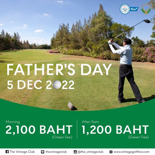 1 person golfing outdoors and SHA Plus V FATHER S DAY 5 DEC DEC2022 2022 Morning 2 100 BAHT Green Fe f The Vintage Club After llam 1 200 BAHT Green Fe LINE thevintageclub Inam the vintageclub www vintagegolfthai com