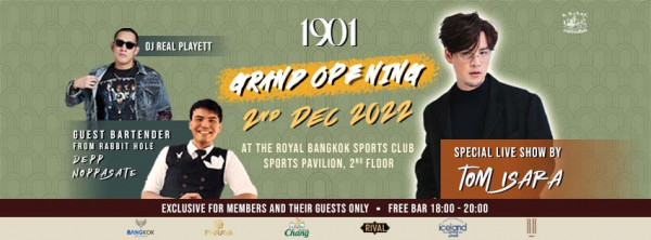 3 people people standing and GUEST BARTENDER FROM RABBIT HOLE DEPP NOPPASATE DJ REAL PLAYETT 1901 GRANPOPENING P DEL 2022 AT THE ROYAL BANGKOK SPORTS CLUB SPORTS PAVILION 2ND FLOOR BANGKOK EXCLUSIVE FOR MEMBERS AND THEIR GUESTS ONLY PHRANA SPECIAL LIVE SHOW BY TOMISARA FREE BAR 18 00 20 00 Ch ng