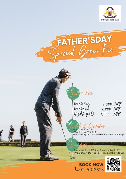 3 people people golfing and BANGKOK GOLF CLUB FATHER SDAY SDAY Special Green Fee Green Fee Weekslay night golf 1 300 JHB 1 800 JHB 1 000 JHB Cart Caddie THB Caddi Fee 400 THB Compulsory cart on Weekend Public Holidays Conditions Promotion Golf Card Holder ONLY Promotion During 5 11 December 2022 BOOK NOW 02 5012828