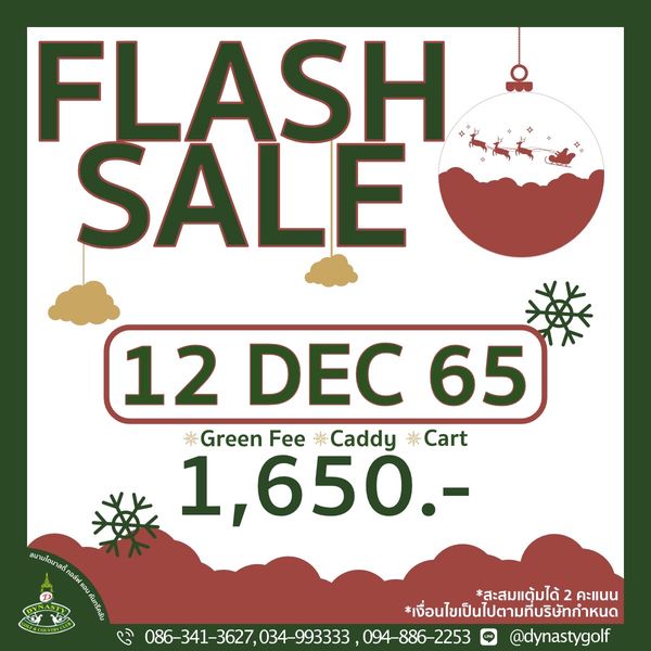 ข้อความพูดว่า FLASH SALE 12 DEC 65 Green Fee Caddy Cart 1 650 สะสมแตุ้มได้ คะแนน เงื่อนไขเป็นไปตามที่บริษัทกำหนด 086 341 3627 034 99333 034 993333 094 886 2253 dynastygolf