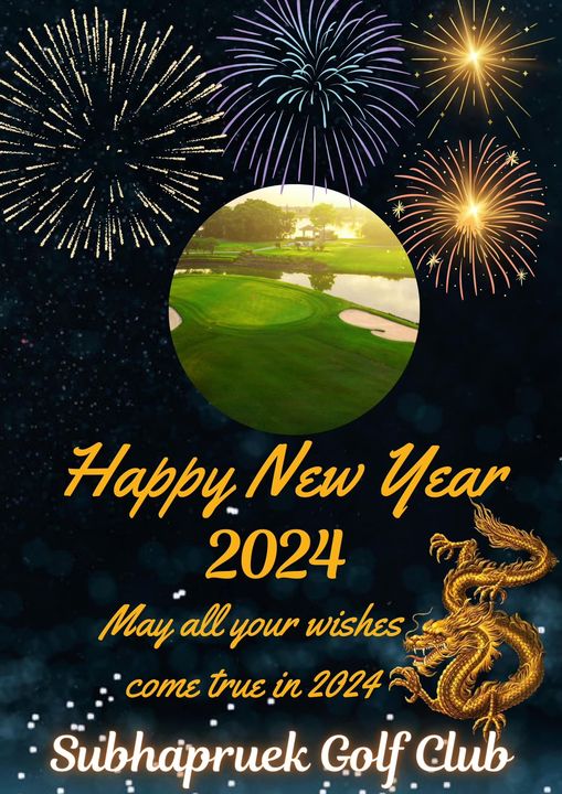 Subhapruekgolf nbsp golf golf course fireworks and A Happy New Year 2024 May all your wishes comE true in 2024 Subhapruek Golf Club