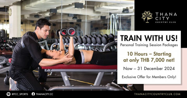 Thana City Country Club nbsp 2 people activewear and THANA CITY COUNTRYCLUB A TRAIN WITH US Personal Training Session Packages 10 Hours Starting at only THB 7 000 net Now 31 December 2024 TCC SPORTS THANACITY CC Exclusive Offer for Members Only 1 THANAC TYCOUNTRYCLUB COM