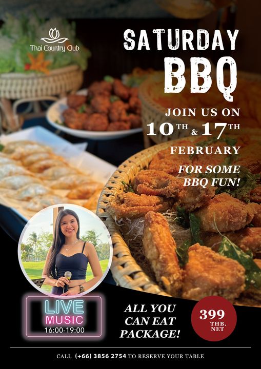 Thai Country Club nbsp 1 person and Thai Country Club SATURDAY BBQ JOIN US ON 10 17 10TH 17TH FEBRUARY FOR SOME BBQ FUN LIVE MUSIC 16 00 19 00 ALL YOU CAN EAT PACKAGE 399 THB NET CALL 66 3856 2754 TO RESERVE YOUR TABLE