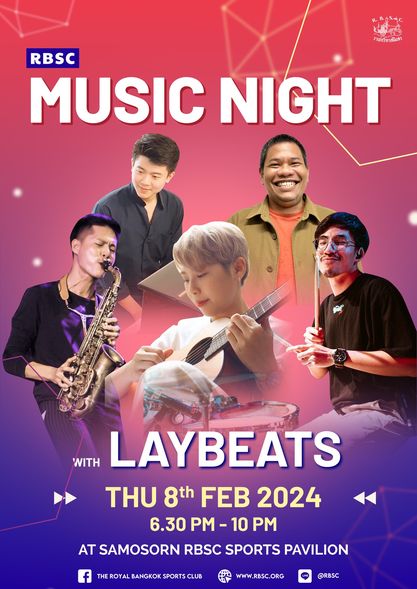 The Royal Bangkok Sports Club nbsp 5 people saxophone trumpet and ราชกรีทาสโมสร RBSC MUSIC NIGHT WITH LAYBEATS THU 8th FEB 2024 6 30 PM 10 PM AT SAMOSORN RBSC SPORTS PAVILION f THE ROYAL BANGKOK SPORTS CLUB WWW RBSC ORG RBSC