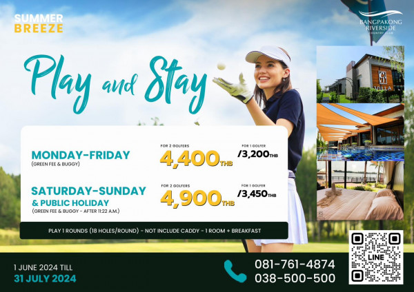 Bangpakong Riverside Country Club nbsp 1 คน และ ข้อความพูดว่า SUMMER BREEZE BANGPAKONG RIVERSIDE Play AHA Stay MILLA MONDAY FRIDAY GREEN FEE BUGGY FOR GOLFERS FOR GOLFER 4 400TH THB 13 200THB THB SATURDAY SUNDAY PUBLIC PUBLICHOLIDAY HOLIDAY GREEN FEE BUGGY AFTER 11 22 A M FOR GOLFERS FOR GOLFER 4 900 THB 13 450TH PLAY ROUNDS 18 HOLES ROUND NOT INCLUDE CADDY ROOM BREAKFAST 1JUNE 2024 TILL 31 JULY 2024 LINE 081 761 4874 038 500 500