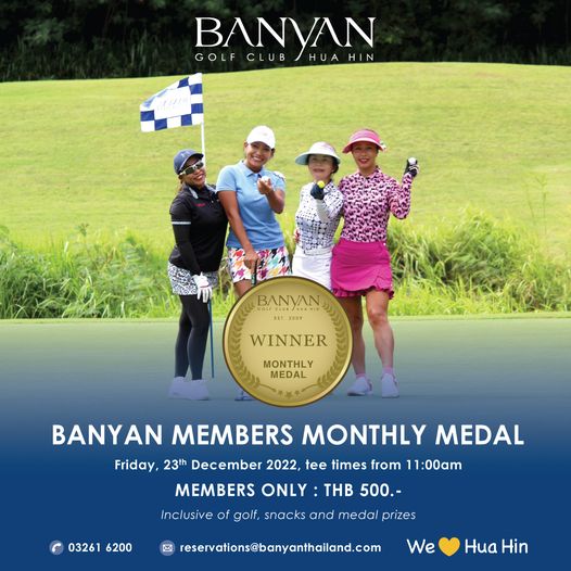 Banyan Golf Club Hua Hin 4 people people standing and BANYAN GOLF HN CLUB BANYAN EST 2009 EST WINNER MONTHLY MEDAL BANYAN MEMBERS MONTHLY MEDAL Friday 23th December 2022 tee times from 11 00am MEMBERS ONLY THB 500 03261 6200 Inclusive of golf snacks and medal prizes reservations banyanthailand com We Hua Hin