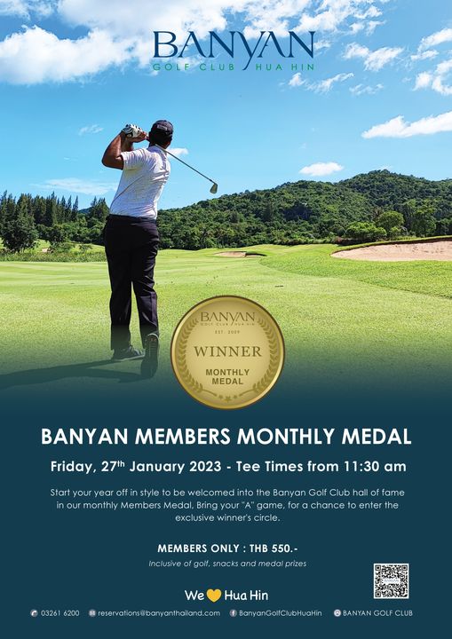 Banyan Golf Club Hua Hin 1 person and BANYAN GOLFCLUB N HUAH BANYAN 2009 2009 WINNER MONTHLY MEDAL BANYAN MEMBERS MONTHLY MEDAL Friday 27th January 2023 Tee Times from 11 30 am Start your year off style be welcom into the Banyan Golf Club hall of fame our monthly Members Medal Bring your game for chance enter the exclusive winner circle MEMBERS ONLY THB 550 Inclusive golf snacks and 0326 6200 We Hua Hin BanyanGolfClubHuaHin BANYAN CLUB