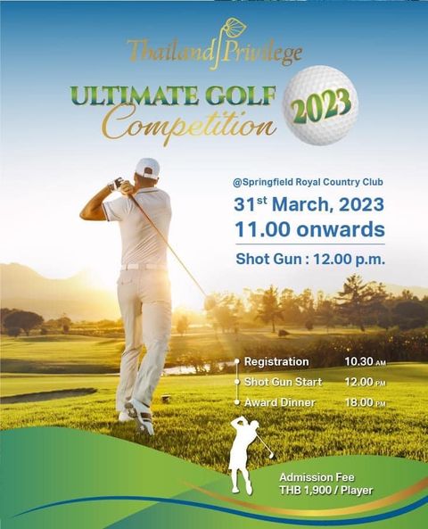 Springfield Royal Country Club 1 person golfing golf course grass and ThailandPrivilege Privilege ULTIMATE GOLF Competition 2023 Springfield Royal Country Club 31st March 2023 11 00 onwards Shot Gun 12 00 p m 10 30 AM Registration Shot Gun Start Award Dinner 12 00 18 00 Admission Fee THB 1 900 Player