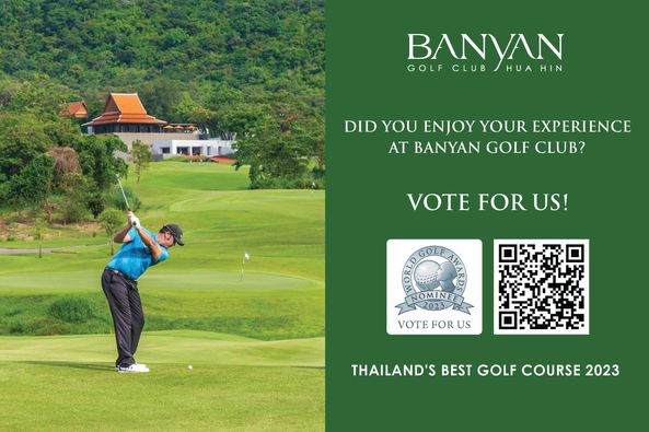 Banyan Golf Club Hua Hin 1 person golfing golf course and BANYAN GOLF CLUB HUAHIN HIN DID YOU ENJOY YOUR EXPERIENCE AT BANYAN GOLF CLUB VOTE FOR US NOMINE 2023 VOTE FOR US THAILAND S BEST GOLF COURSE 2023