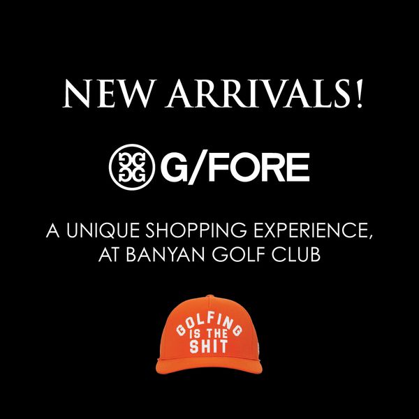 Banyan Golf Club Hua Hin golf and NEW ARRIVALS BG FORE FORE A UNIQUE SHOPPING EXPERIENCE AT AT BANYAN GOLF CLUB GOLFING THE SHIT