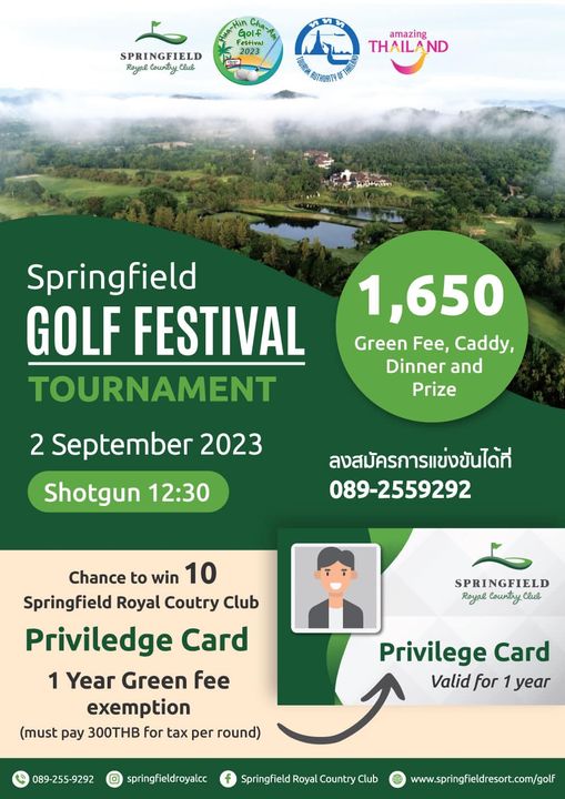 Springfield Royal Country Club golf and ททท Festival 2023 SPRINGFIELD Country lul amazing THAILAND RUTHOHITYOF Springfield GOLF FESTIVAL TOURNAMENT 1 650 Green Fee Caddy Dinner and Prize 2 September 2023 Shotgun 12 30 ลงสมัครการแข่งขันได้ที่ 089 2559292 SPRINGFIELD Royal Country Clul Chance to win 10 Springfield Royal Coutry Club Priviledge Card 1 Year Green fee exemption must pay 300THB for tax per round Privilege Card Valid for year 089 255 9292 springfieldroyalcc Royal Country Club www springfieldresort com golf