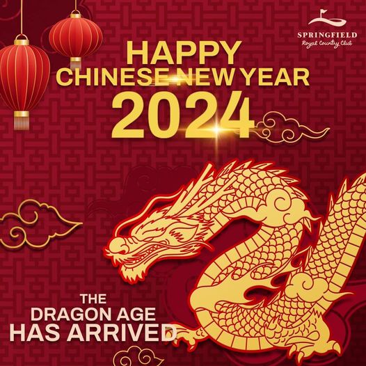 Springfield Royal Country Club nbsp SPRINGFIELD Royal Country Clul HAPPY CHINESE NEW YEAR 2024 THE DRAGON AGE HAS ARRIVED