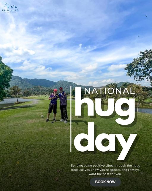 Palm Hills Golf Club amp Residence nbsp 2 people people golfing golf course grass and PALM HILLS GENCE hug NATIONAL day Sending some positive vibes through the ugs because ouknow you re special and always want the best for you BOOK NOW