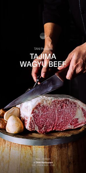 Kirimaya Khao Yai nbsp 1 person steak and TANI Presents TAJIMA WAGYU BEEF Now March TANI Restaurant 11 30 17 00 18 00 23 00