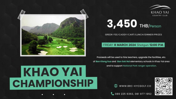 Khao Yai Country Club nbsp golf and KHAO YAI CLUB 3 450 THB Person GREEN FEE CADY CART LUNCH DINNR PRIZES FRIDAY 8 MARCH 2024 Shotgun 12 00 P M Proceeds will be used BanKlong Sua and Ban Sok hire teachers upgrade the facilities etc elementary schools and support Nationa Park anger operation Khao Yai area KHAO YAI CHAMPIONSHIP WWW BRC KYCGOLF CO 089 225 6363 081 977 1952