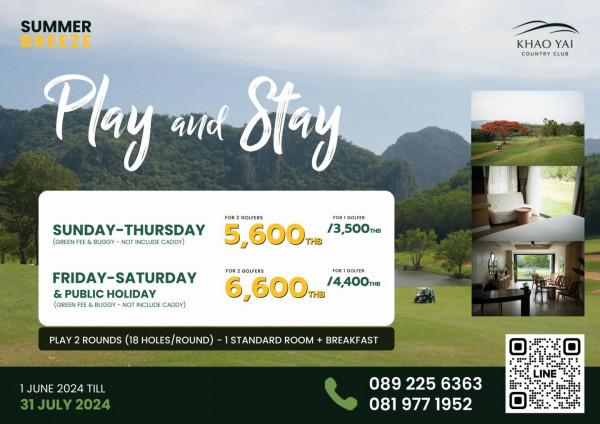 Khao Yai Country Club nbsp golf and SUMMER BREEZE Play and Stay KHAO KHAOYAI YAI COUNTRY CLUB SUNDAY THURSDAY SUNDA GREENFEE BUGGY NOT INCLUDE CADDY FOR GOLFERS FOR GOLFER 5 600T THB 3 500THB THB FRIDAY SATURDAY FRIDAY PUBLICHOLIDAY PUBLIC HOLIDAY GREEN FEE BUGGY NOT INCLUDE CADDY FOR GOLFERS FOR GOLFER 6 600THB THB 4 400THB THB PLAY 2 ROUNDS 18 HOLES ROUND 1STANDARD ROOM BREAKFAST 1 1JUNE 2024 TILL 31 31JULY2024 JULY 2024 LINE 0892256363 089 6363 0819771952 977 1952 081