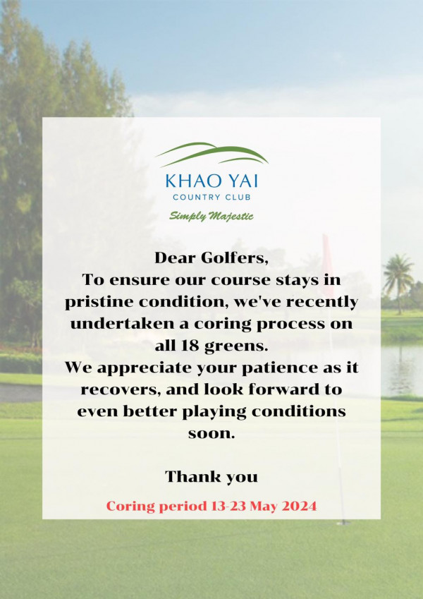 Khao Yai Country Club nbsp golf golf cart golf course and KHAO YAI COUNTRY CLUB Simply Majestic Dear Golfers To ensure our course stays in pristine condition we ve recently undertaken a coring process on all 18 greens We appreciate your patience as it recovers and look forward to even better playing conditions soon Thank you Coring period 13 23 May 2024