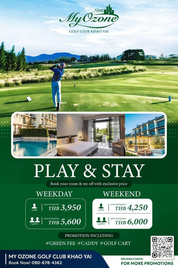 My Ozone Golf Club Khaoyai nbsp 1 person golfing and Nusa MyOzone GOLF CLUB KHAO YAI PLAY STAY Book your room with exclusive price WEEKDAY THB 3 950 WEEKEND 2palires THB 4 250 THB 5 600 2gallem THB 6 000 PROMOTION GREEN FEE GCADDY GOLF CART MY OZONE GOLF CLUB KHAO YAI Book Now 90 678 4362 NO RAINCHECK CHECK AIN FOR MORE PROMOTIONS