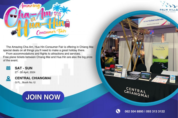 Palm Hills Golf Club amp Residence nbsp May be a graphic of Amazing Cha Am Hua Him Hin B5 Consumer Fair PALM HILL KpoH R สนามปาล์มฮิลส์ กอล์ฟ คลับ PALMHELSGOLFCLLB The Amazing Cha Am Hua Hin Consumer Consumer Fair is offering in Chiang Mai special deals all things you ll need make great holiday there From accommodations and flights tsto to attractions and services Free plane tickets between Chiang Mai and Hua Hin are also the big prize SAT SUN 27 28 April 2024 PALM HILLS CENTRAL CHIANGMAI G FL Booth No 12 12 BASPJAT 1 800 JOIN NOW CHIANGMAI CENTRAL 062 504 8895 093 313 3122