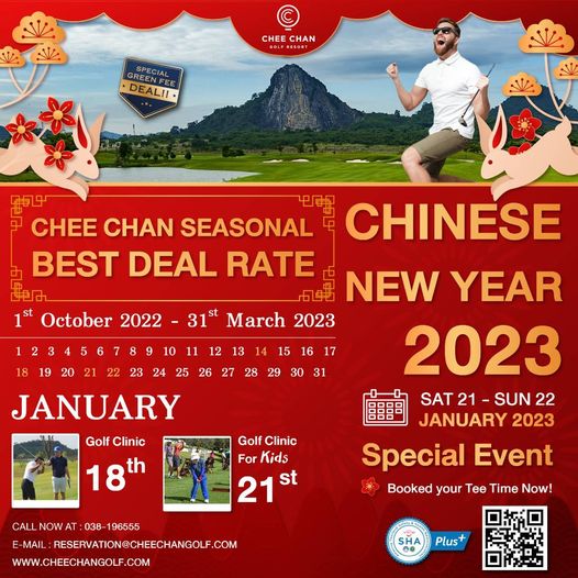 Chee Chan Golf 5 people and CHEE CHAN GREENFEE DEAL CHINESE CHEE CHAN SEASONAL BEST DEAL RATE NEW YEAR October 2022 31 March 2023 23456789101121314151617 2023 SAT 21 SUN 22 JANUARY 2023 Special Event Booked your Tee Time Now JANUARY Golf Clinic 18th Golf Clinic For Kids 21 CALL NOW AT 038 196555 038 MAIL RESERVATION CHEECHANGOLF COM WWW CHEECHANGOLF COM SHA Plus