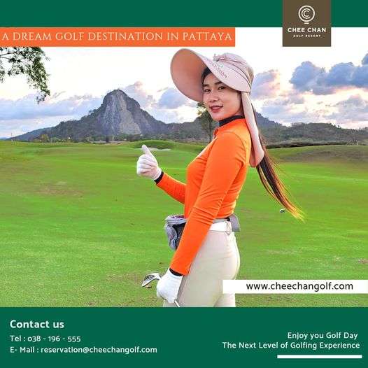 Chee Chan Golf 1 person golfing and A DREAM GOLF DESTINATION IN PATTAYA CHEE CHAN OLFRESOR Contact us Tel 038 196 555 Mail reservation cheechangolf com www cheechangolf com Enjoy you Golf Day The Next Level of Golfing Experience