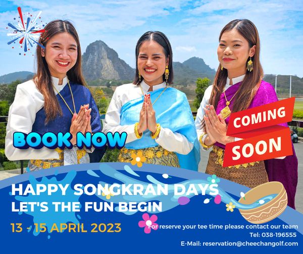 Chee Chan Golf 3 people and BOOK NOW COMING SOON HAPPY SONGKRAN DAYS LET S THE FUN BEGIN 13 15 APRIL 2023 or reserve your tee time please contact our team Tel 038 196555 E Mail reservation cheechangolf com