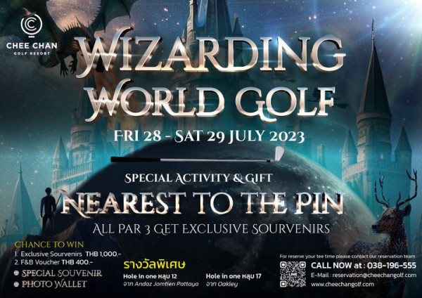 Chee Chan Golf 1 person golfing and CHEE CHAN RESORT WIZARDING WORLD GOLF FRI 28 SAT 29 JULY 2023 SPECIAL ACTIVITY GIFT NEAREST TO TH PIN ALL PAR 3 GET EXCLUSIVE SOURVENIRS CHANC TOWIN Exclusive Sourvenirs THB 1 000 2 F B Voucher THB 400 รางวัลพิเศษ SPECIAL SOUVENIR Hole one หลุม Hole in one หลุม 17 PHOTO WALLET จาnAndazJomtienPattaya จาก Oakley For time please contact our reservation team CALL NOW at 038 196 555 E Mail reservation cheechangolf com ww cheechangolf com