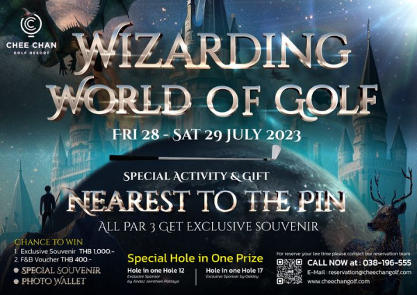 Chee Chan Golf 1 person golfing and CHEE CHAN RESORT WIZARDING WORLD OF GOLF FRI 28 SAT 29 JULY 2023 SPECIAL ACTIVITY GIFT NEAREST TO TH PIN ALL PAR 3 GET EXCLUSIVE SOUVENIR CHANCE TOWIN Exclusive Souvenir THB 1 000 2 F B Voucher THB 400 SPECIAL SOUVENIR PHOTO WALLET Special Hole in One Prize Hole one Hole 12 Hole one Hole 17 For time please contact our reservation team CALL NOW at 038 196 555 E Mail reservation cheechangof co com cheechangolf com