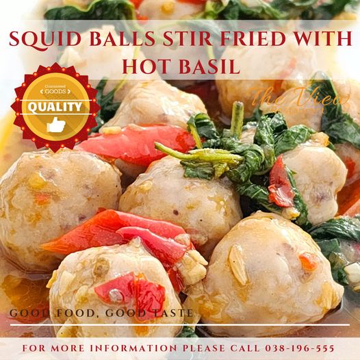 Chee Chan Golf GOODS QUALITY SQUID BALLS STIR FRIED WITH HOT BASIL The Viea staurant GOOD FOOD GOOD TASTE FOR MORE INFORMATION PLEASE CALL 038 196 555