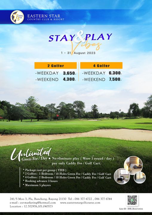 Eastern Star Country Club amp Resort golf golf course and GASTERN EASTERN STAR COUNTRY CLUB RESORT STAY STAY PLAY PLAY 1 31 August 2023 2 Golfer 4 Golfer WEEKDAY WEEKEND 3 650 4 300 WEEKDAY WEEKEND 6 300 7 500 Unlivited Fee Day Green No eliminate play More round day pay only Caddy Fee Golf Cart Package cost per group THB 2G Bedroom 18 Holes Green Fee Caddy Fee Golf Cart Bedroom Holes Green Fee Caddy Fee Golf Cart Booking advance hours Maximum players 241 5 Moo Pla Banchang Rayong 21130 6722 086 377 6744 e mail sr marketing hotmail com www easternstargolfcourse com Location 12 702976 101 040573 Line