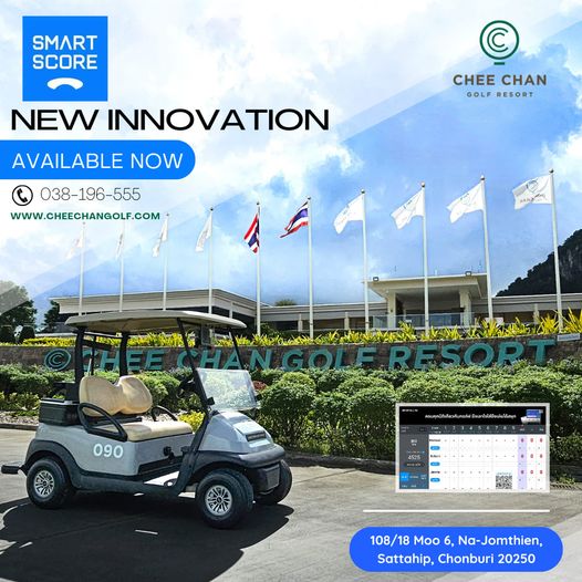 Chee Chan Golf segway golf cart and SMART SCORE CHEE CHAN GOLF RESORT NEW INNOVATION AVAILABLE NOW 038 196 555 WWW CHEECHANGOLF COM 090 108 18 Moo 6 Na Jomthien Sattahip Chonburi 20250