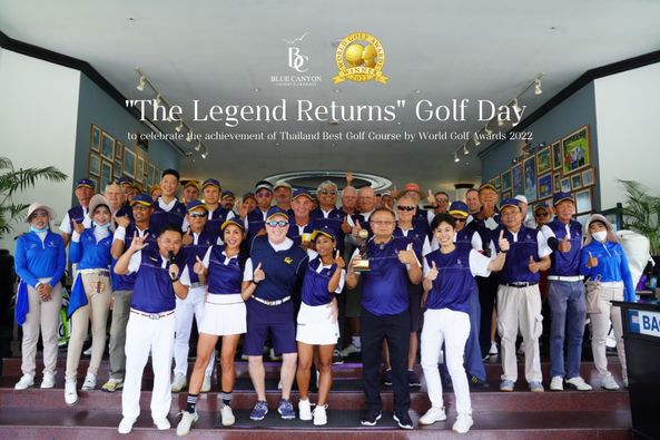 Blue Canyon Country Club 5 people people standing and WINNE BLUECANYON The Legend Returns Golf Day to celebrate the achievement of Thailand Best Golf Course by World Golf Awards 2022 h BA