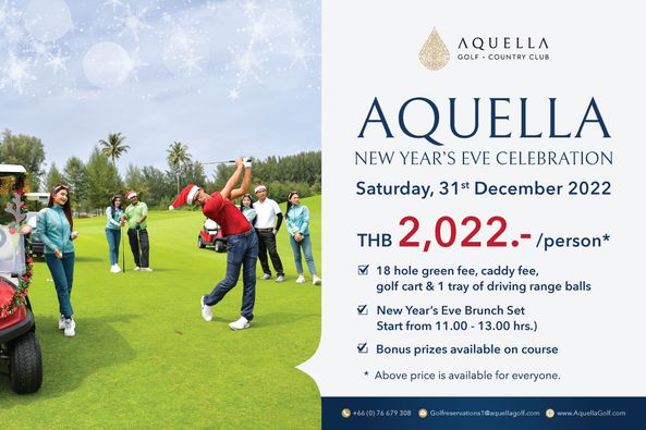 Aquella Golf amp Country Club 6 people people standing outdoors tree and AQUELLA GOLF COUNTRY CLUB AQUELLA NEW YEAR S EVE CELEBRATION Saturday 31st December 2022 THB 2 022 person 18 hole green fee caddy fee golf cart tray of driving range balls z New Year s Eve Brunch Set Start from 11 00 13 00 hrs Bonus prizes available on course Above price is available for everyone 66 0 76679308 www AquellaGolf com