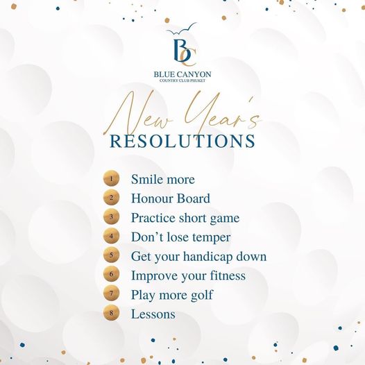 Blue Canyon Country Club BLUE CANYON URC New Year s RESOLUTIONS Smile more Honour Board Practice short game Don lose temper Get your handicap down Improve your fitness Play more golf Lessons