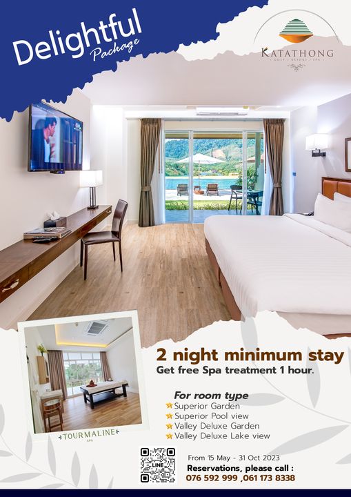 Katathong Golf Resort amp Spa bedroom and Delightful Package KATATHONG 2 night minimum stay Get free Spa treatment 1 hour TOUR TOURMALINE For room type Superior Garden Superior Pool view Valley Deluxe Garden Valley Deluxe Lake view From May Oct 2023 Reservations please call 076 592 999 061 173 8338