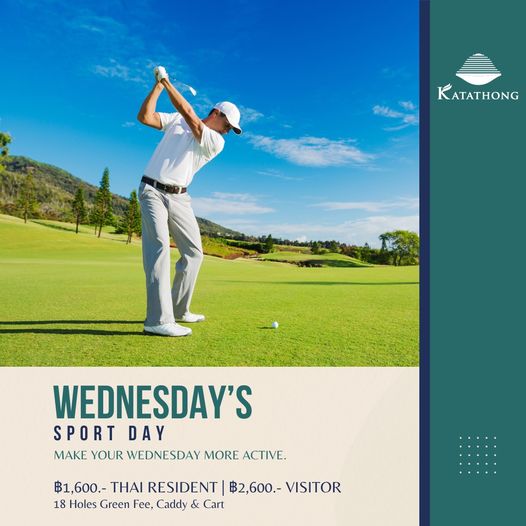 Katathong Golf Resort amp Spa nbsp 1 person golfing golf course and KATATHONG WEDNESDAY S SPORT DAY MAKE YOUR WEDNESDAY MORE ACTIVE ฿1 600 THAI RESIDENT ฿2 600 VISITOR 18 Holes Green Fee Caddy Cart