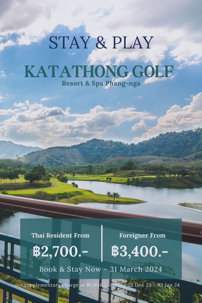 Katathong Golf Resort amp Spa nbsp golf and STAY PLAY KATATHONGGOLF Resort Spa Phang nga Foreigner From ฿3 400 Thai Resident From ฿2 700 Book Stay Now 31 March 2024 mentar charge ฿1 000 Dec 23 03 an 24