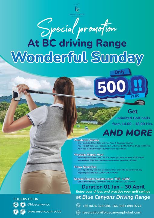 Blue Canyon Country Club nbsp 1 person golfing golf course and B Special promotion At B C driving Range Wonderful Sunday Only 500 THB Get unlimited Golf balls from 14 00 18 00 Hrs AND MORE Wonderful Sunday Enjoy Unlimite Ba Also Beverage Voucher Unlimited food beverage vouche valueda Weekday Happy Hour receive Friday Sport pecial Special Coupon 1 000 FOLLOW US ON bluecanyoncc THB 1 000 play WOW Duration 01 Jan 30 April Enjoy your drives and practice your golf swings at Blue Canyons Driving Range bluecanyoncountryclub 66 0 76 328 088 66 0 81 894 9274 reservation bluecanyonphuket com