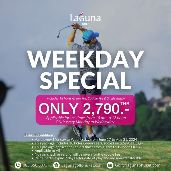 Laguna Golf Phuket nbsp 1 คน กำลังตีกอล์ฟ และ ข้อความพูดว่า laguna GOLF PRUKET WEEKDAY SPECIAL includes 18 holes Green Fee Caddie Fee Single Buggy ONLY 2 790 H THB Applicablef for tee times from amt to 12 12 oon ONLY every Monday to Wednesday Terms Terms Conditions Conditions Valid Monday to Wednesday June 17 to Aug 31 2024 This package includes Caddie Fee Fee Single Buggy This package applies for Tee off times from 10 mto to 12 nOO ONLY Applicable All No check refund will given for the caddie fee Rain Checks expire days fter date play and are non transferable Golf lagunaphuket com 083 550 6373 Lagunagolfphuket com