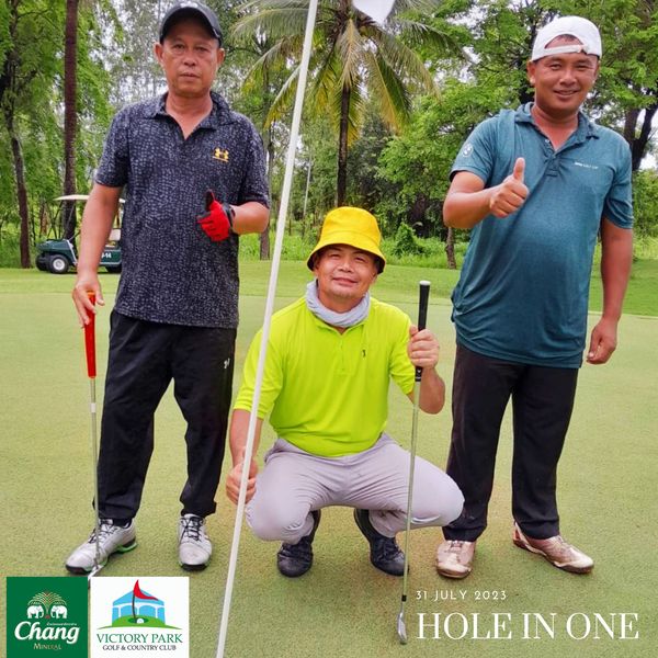 Victory Park Golf amp Country Club 3 people people golfing golf course and Chang VICTORY PARK COUNTRY YCLUB 31JULY2023 31 31JULY 2023 HOLEINONE HOLE