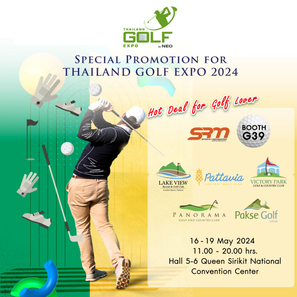 Evergreen Hills Golf Club amp Resort nbsp 1 person golfing and GOLF THAILAND EXPO NEO SPECIAL PROMOTION FOR THAILAND GOLF EXPO 2024 Hot Deal for oB6 Lover San 00 BOOTH G39 LAKE LAKEVIEW LAKEVIEW w Tac cbl VIEW K Hcm R 1I6tHOMMThled N Pattavia VICTORY PARK COLINTRY wb PANORAMA GOLFANDCOUNTATCLUB Pakse Golf 16 19 May 2024 11 00 20 00 hrs Hall 5 6 Queen Sirikit National Convention Center