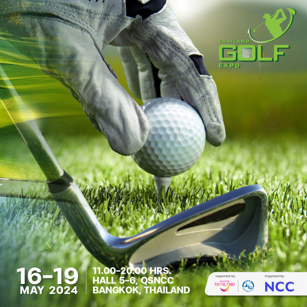 Evergreen Hills Golf Club amp Resort nbsp 1 person golfing and THAILAND GOLF EXPO 16 19 16 MAY 2024 11 00 20 00 20 00 HRS HALL 5 6 QSNCC BANGKOK THAILAND supperted by by by THAILAND organtzadby y NCC